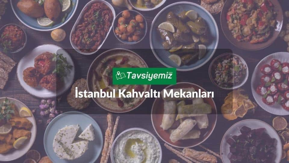 tavsiyemiz.com İstanbul Kahvaltı Mekanları 2026