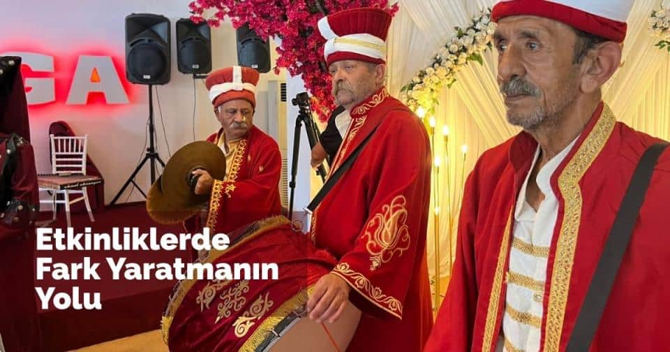 İstanbul Mehteran - Etkinliklerde Fark Yaratmanın Yolu